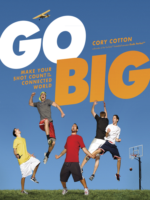 Title details for Go Big by Cory Cotton - Available